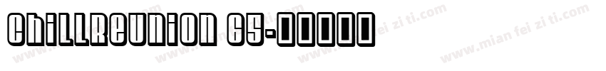 ChillReunion 65字体转换